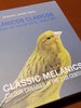 CLASSIC MELANICS Colour Canaries in the 21st CENTURY